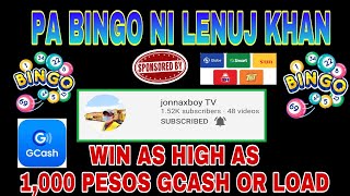 Pa Bingo Ni Lenuj Khan Sponsored Na Naman By Jonnaxboy Tv - Win As High As 1000 Pesos