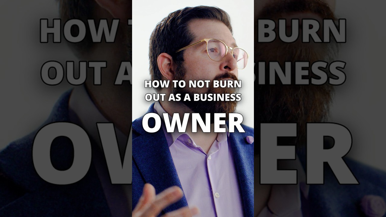 HOW TO NOT BURN OUT AS A BUSINESS OWNER