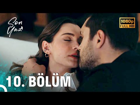 Son Yaz | 10. Bölüm (FULL HD)