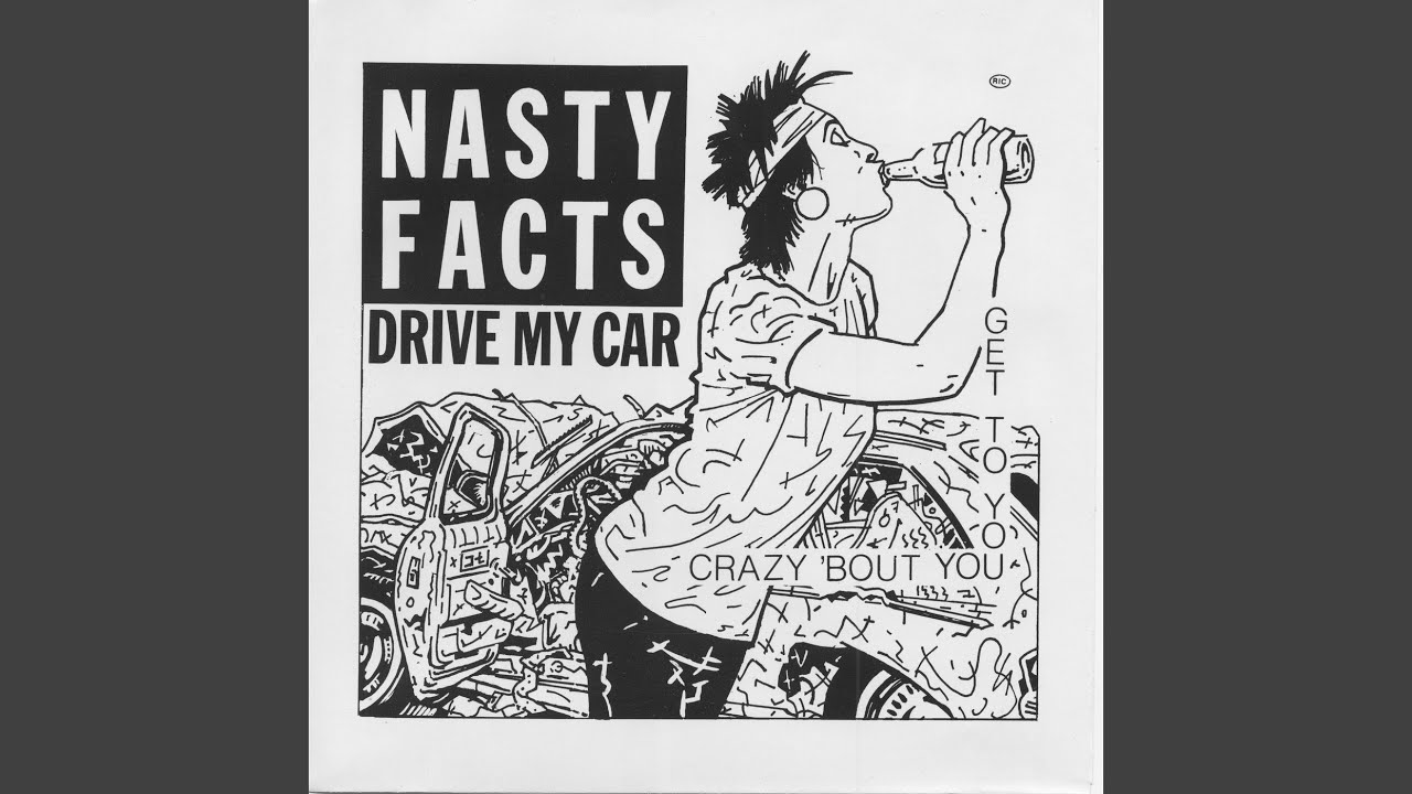 NASTY FACTS - Drive My Car (Ltd.200 12