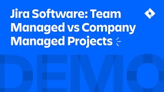 Jira Software: Team Managed vs. Company Managed Projects | Atlassian