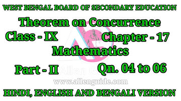 WBBSE 9th MATHS|Class- IX|Ch -17|Theorem on Concurrence|Qn.04 to 06 |P-II| ‎@AllenGuide