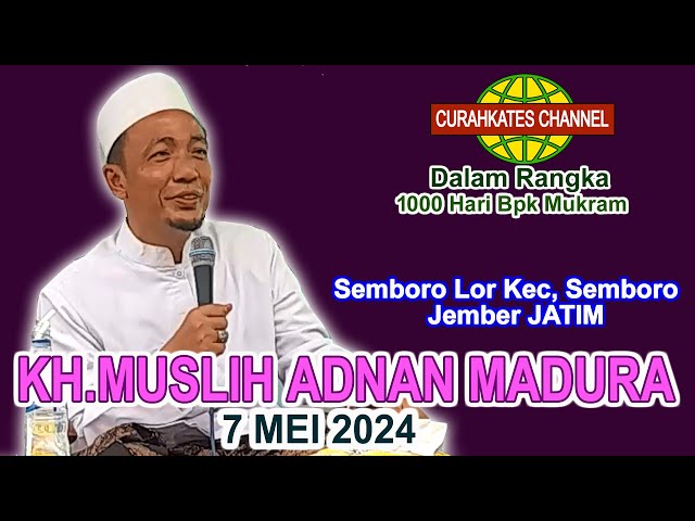 KH MUSLEH ADNAN TERBARU 2024  di Semboro Lor Kec; Semboro  Jember , 7 Mei 2024 class=