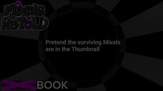 Mixels RETOLD: The Complete Timeline - Volume 5B