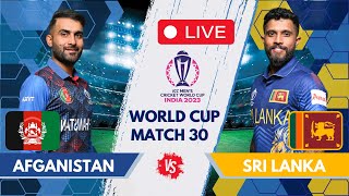 Sri Lanka vs Afghanistan live match score| SL vs AFG, world cup match 30 | ICC CRICKET WORLD CUP