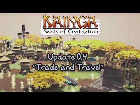 Kainga Trailer (Update 0.4) - Trade and Travel