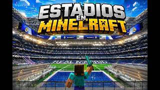 TODOS LOS ESTADIOS DE MI MUNDO |  CIUDAD DE MINECRAFT #4