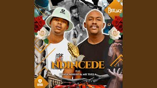 Ndincede (feat. Rhass, Mshayi & Mr Thela)