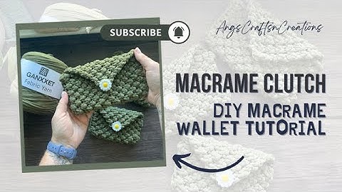 DIY Macrame Clutch/Wallet tutorial