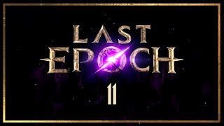 LAST EPOCH | Part 11