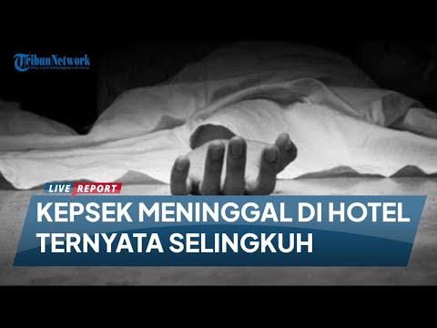 Kepsek Meninggal Saat Menginap di Hotel dengan Guru Perempuan, Ternyata Selingkuh