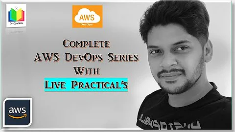 Complete AWS DevOps Series with Practical's within 1.5 hrs. #AWS #AWSDevOps