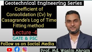How to determine coefficient of Consolidation | Casagrande's Logarithm of Time Fitting method