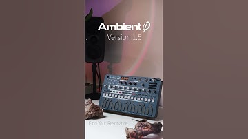 Ambient Ø v1.5 Out Now | Singular Soundscape Synthesizer - Find Your Resonance