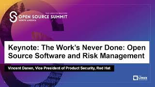 Keynote: The Work’s Never Done: Open Source Software and Risk Management - Vincent Danen