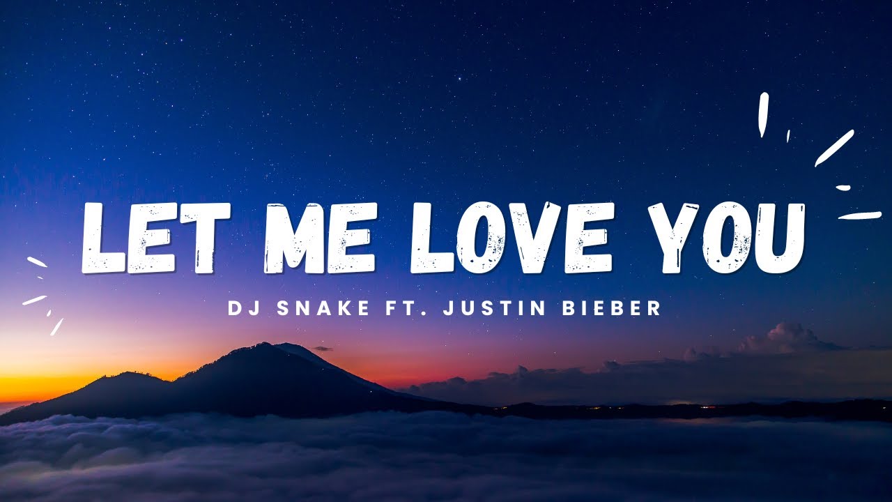 DJ Snake - Let Me Love You ft. Justin Bieber (lyrics) - YouTube