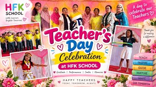 Information 🌸 Teacher’s Day Celebration 2026 | A Beautiful Day of Love, Dance & Memories | HFK School Guide