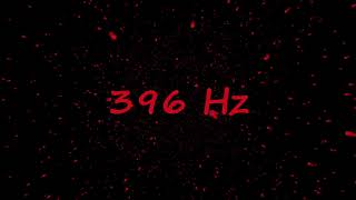 Solfeggio 396 Hz Pure Tone - Eliminates Fear, Liberation of Guilt