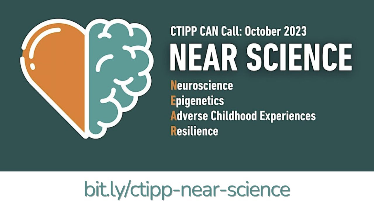 Integrating NEAR Science into Trauma-Informed Efforts  (CTIPP CAN October 2023)