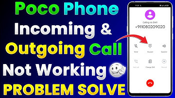 Poco Incoming And Outgoing Call Not Working Problem Solve | Poco Call Problem Solution