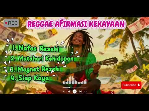 REGGAE AFIRMASI REZEKI: 🔥 Lagu Reggae Motivasi! Penarik Rezeki Keberlimpahan, SIAP KAYA SIAP MAJU