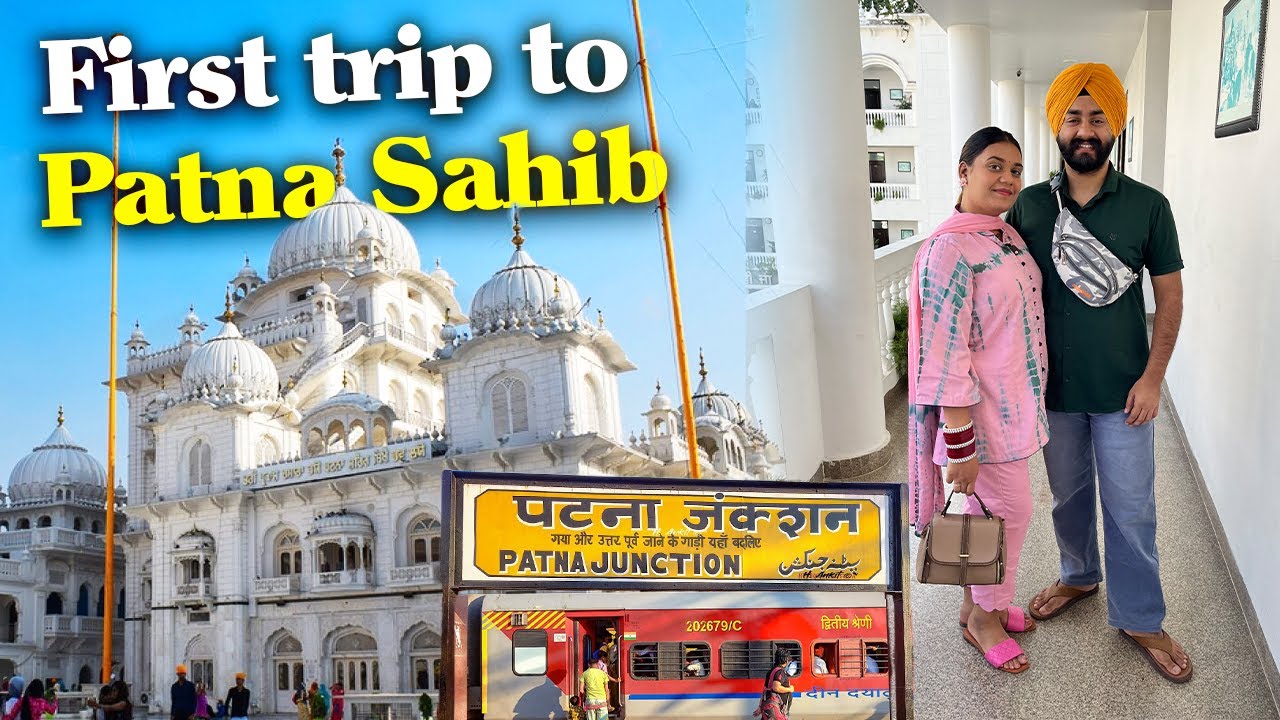 Patna Sahib Vlog Day 1 | Ft. 