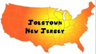 How to Say or Pronounce USA Cities — Jobstown, New Jersey