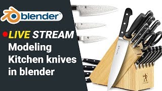 Blender LIVE stream modeling kitchen knives set in blender