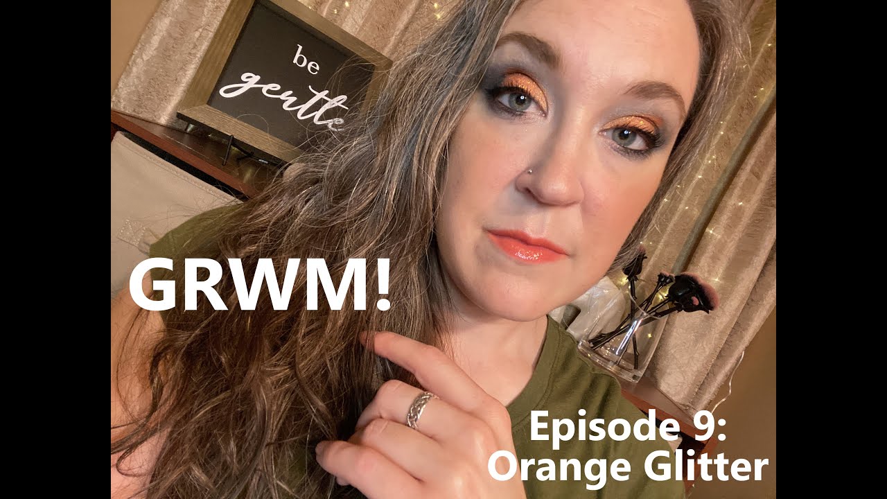 Practicing Pretty GRWM - Orange Glitter