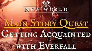 New World - Getting Acquainted with Everfall - Main Story Quest