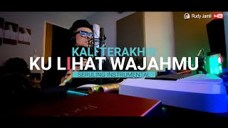 Kali Terakhir Ku Lihat Wajahmu