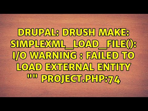 simplexml_load_file  Update 2022  Drush make: simplexml_load_file(): I/O warning : failed to load external entity \