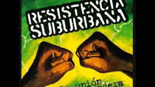 No te calles- Resistencia Suburbana