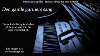 Video thumbnail of "Den gamle gartners sang"