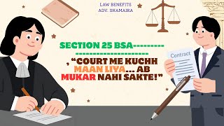 Section 25 of The bharatiye shaksh adhiniyam, 2023, The indian evidence ac section 31, admission