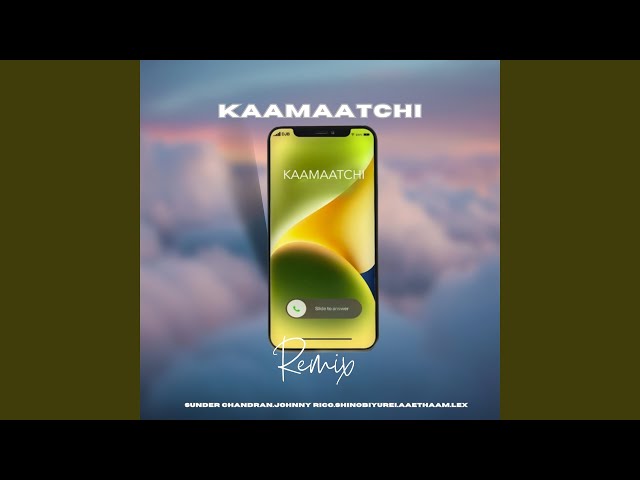 Kaamaatchi (Techno Remix)