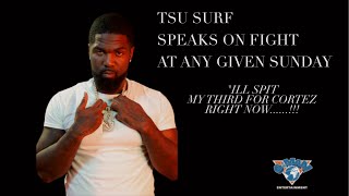 TSU SURF SPEAKS ON FIGHT AT #AGS2 "IM READY TO BATTLE CORTEZ NOW" (Starts to spit his third) 😳