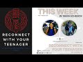 Reconnect with your Teenager S1 Ep5 with Siera Schenck