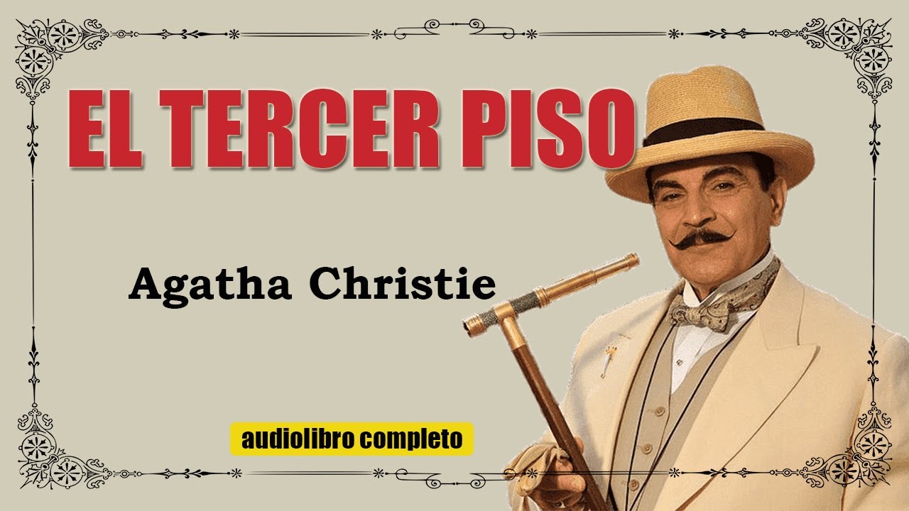 EL TERCER PISO -  POIROT - AGATHA CHRISTIE