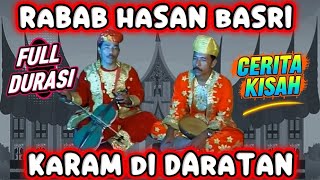 RABAB HASAN BASRI DURASI FULL - KARAM DI DARATAN
