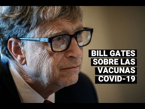 Vídeo: Bill Gates - Sobre Chips Y Vacunas Contra El Coronavirus - Vista Alternativa