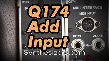 Q174 ADD INPUT tutorial - Synthesizers.com