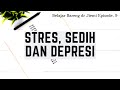 Stres, Sedih dan Depresi