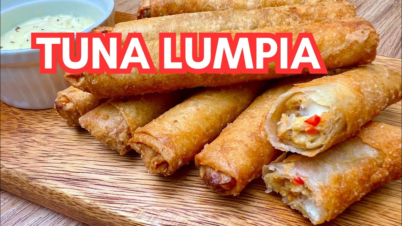Tuna Lumpia Recipe Tuna Lumpiang Shanghai Cheesy Tuna Lumpia Recipe YouTube