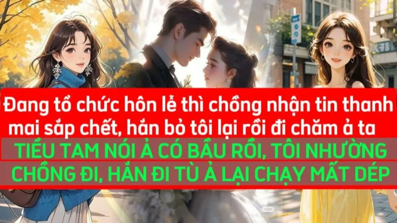 Đang tổ chức hôn lễ thì chồng bỏ đi vì nhân tình nguy kịch, không ngờ chỉ một quyết định sau đó khiế