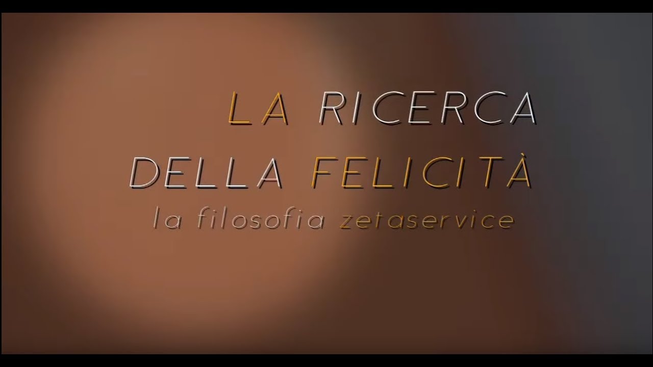 La Ricerca della Felicità | Zeta Service