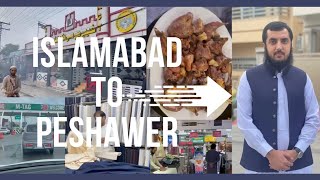 Islamabad To Peshawar || Vlog1 || Bilal Orakzai