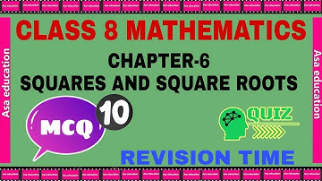 Ch 6 Squares and Square Roots - MCQ (Maths, Grade 8, CBSE) Test Your Skills