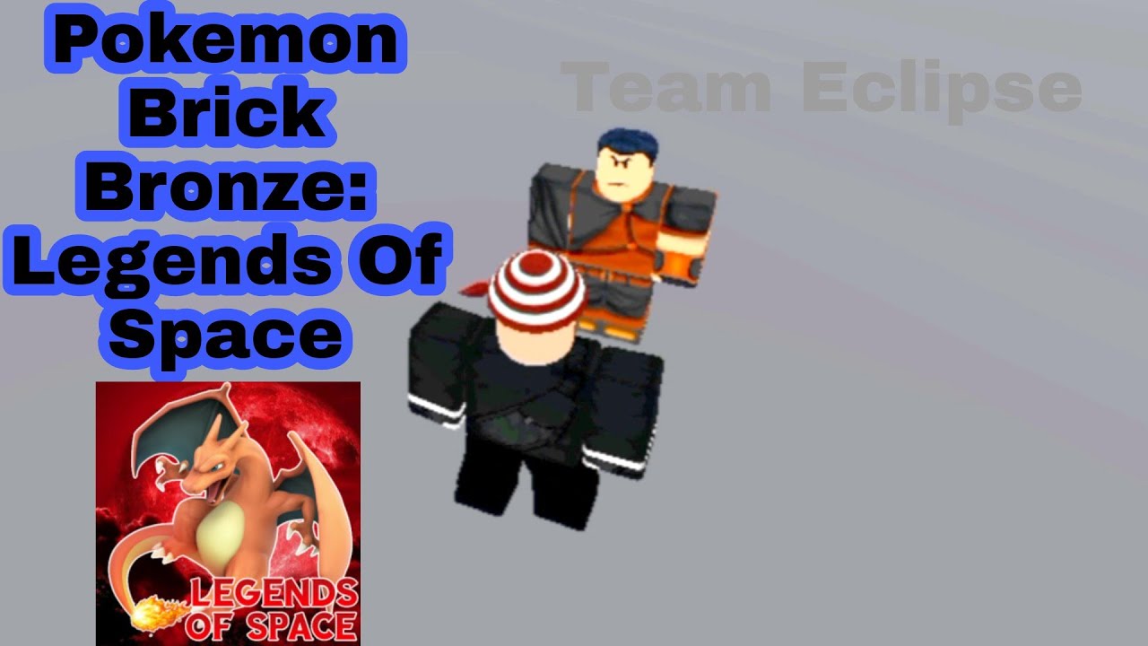 Pokemon Brick Bronze:Legends Of Space - Team Eclipse (Jake) - YouTube