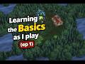 Against The Storm- Learning the Basics (ep1)